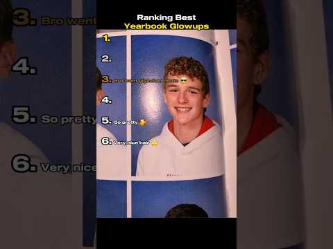 Ranking Best Yearbook Glowups ✨
