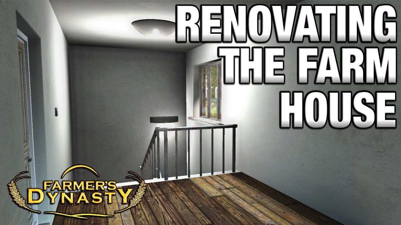 Farmer's Dynasty: Farmhouse Renovation Episode 21 🛠️