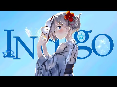 INDIGO -「AMV」- Anime MV