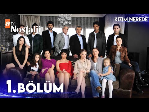 Kızım Nerede 1. Bölüm