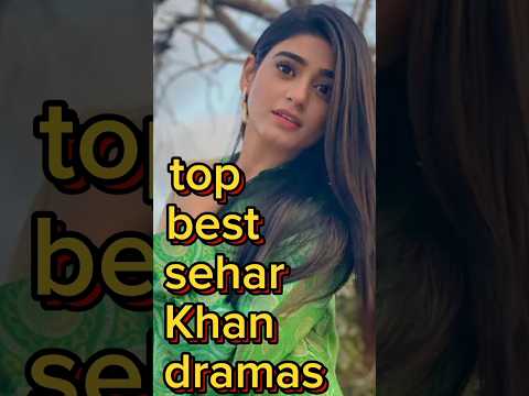 top best dramas of sehar khan #collection #pakistanidrama #superhit #amazing