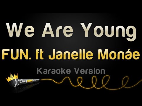 FUN. ft. Janelle Monáe - We Are Young (Karaoke Version)