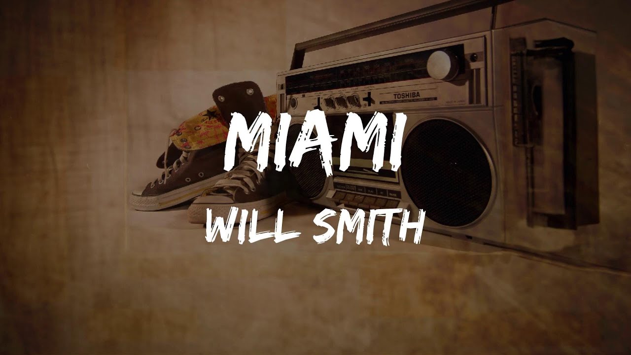 Will Smith - Miami Lyrics | Old School HipHop 🎶