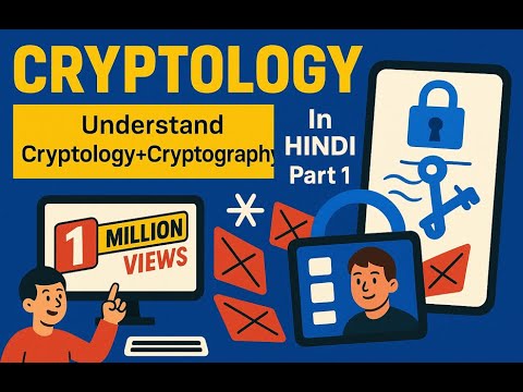 Everything You Need to Know About Cryptography & Cryptology-From Basics to Advanced Concepts