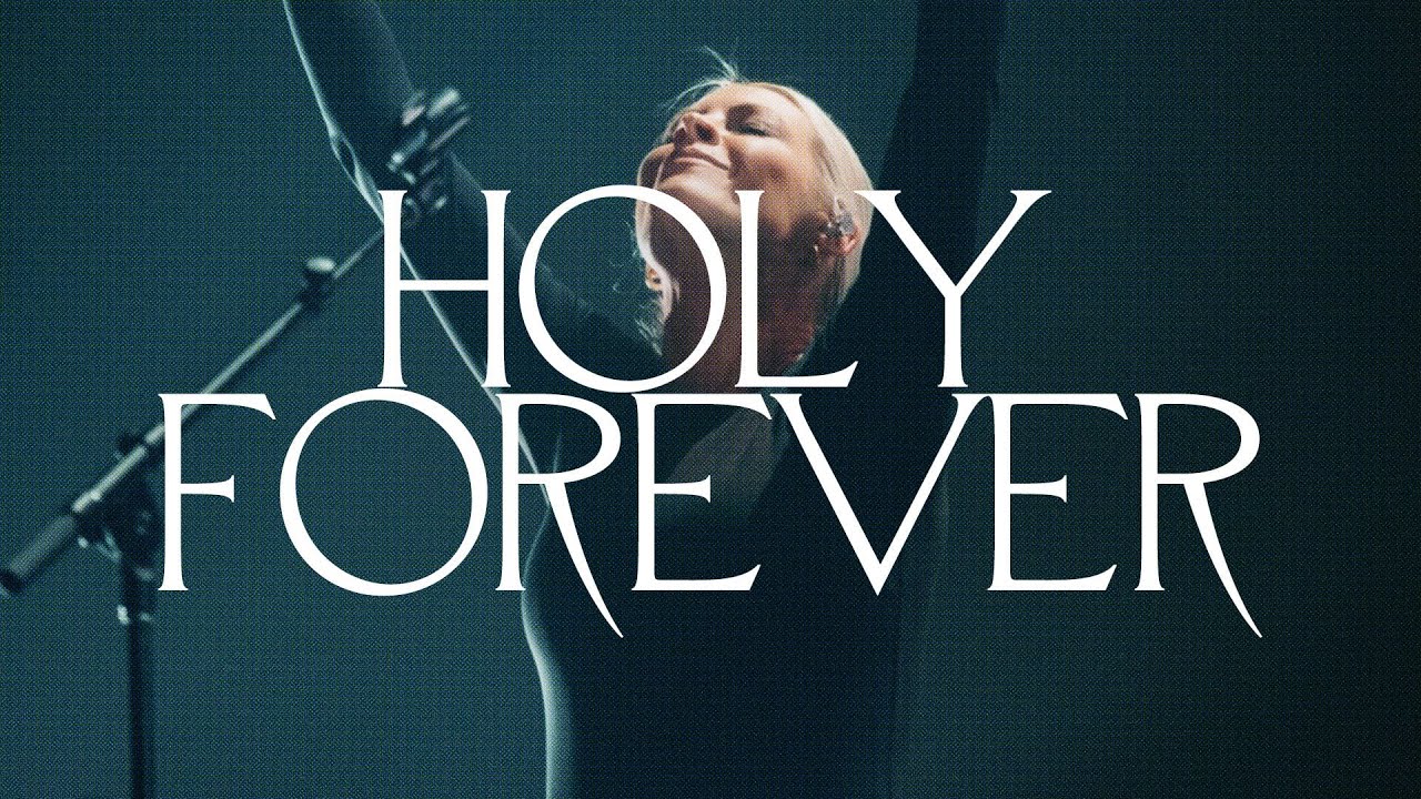 Holy Forever (Live) - Jenn Johnson & Bethel Music