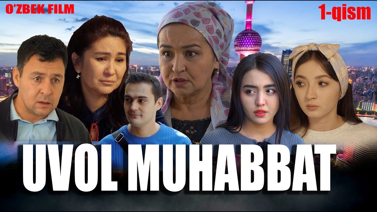 Uvol Muhabbat 1-Qism | O'zbek Kino Series 🎬