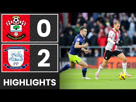 HIGHLIGHTS: Southampton 0-2 Preston North End | Championship