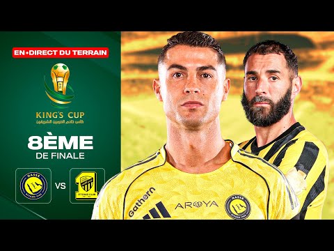 AL NASSR - AL ITTIHAD EN DIRECT DU STADE D'AL NASSR - LA COURSE AUX 1000 BUTS DE RONALDO (KINGS CUP)