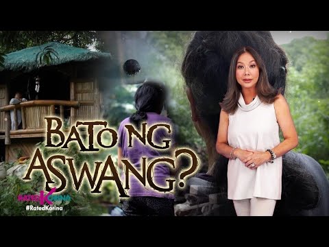 Bato ng Aswang | RATED KORINA