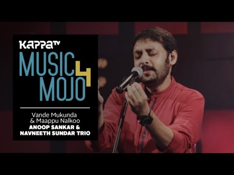 Vande Mukunda & Maappu Nalkoo | Music Mojo S4 🎶