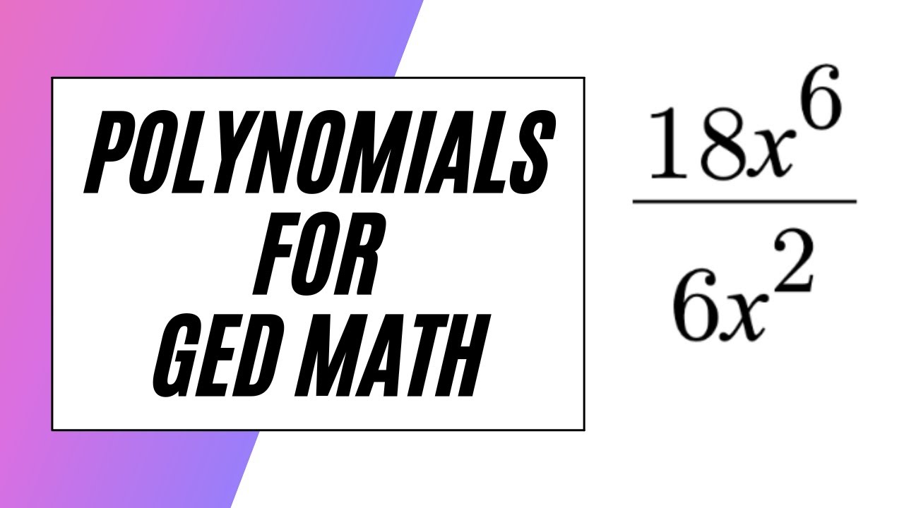 Polynomials on GED Math: Combining Like Terms and Simplifying Exponents