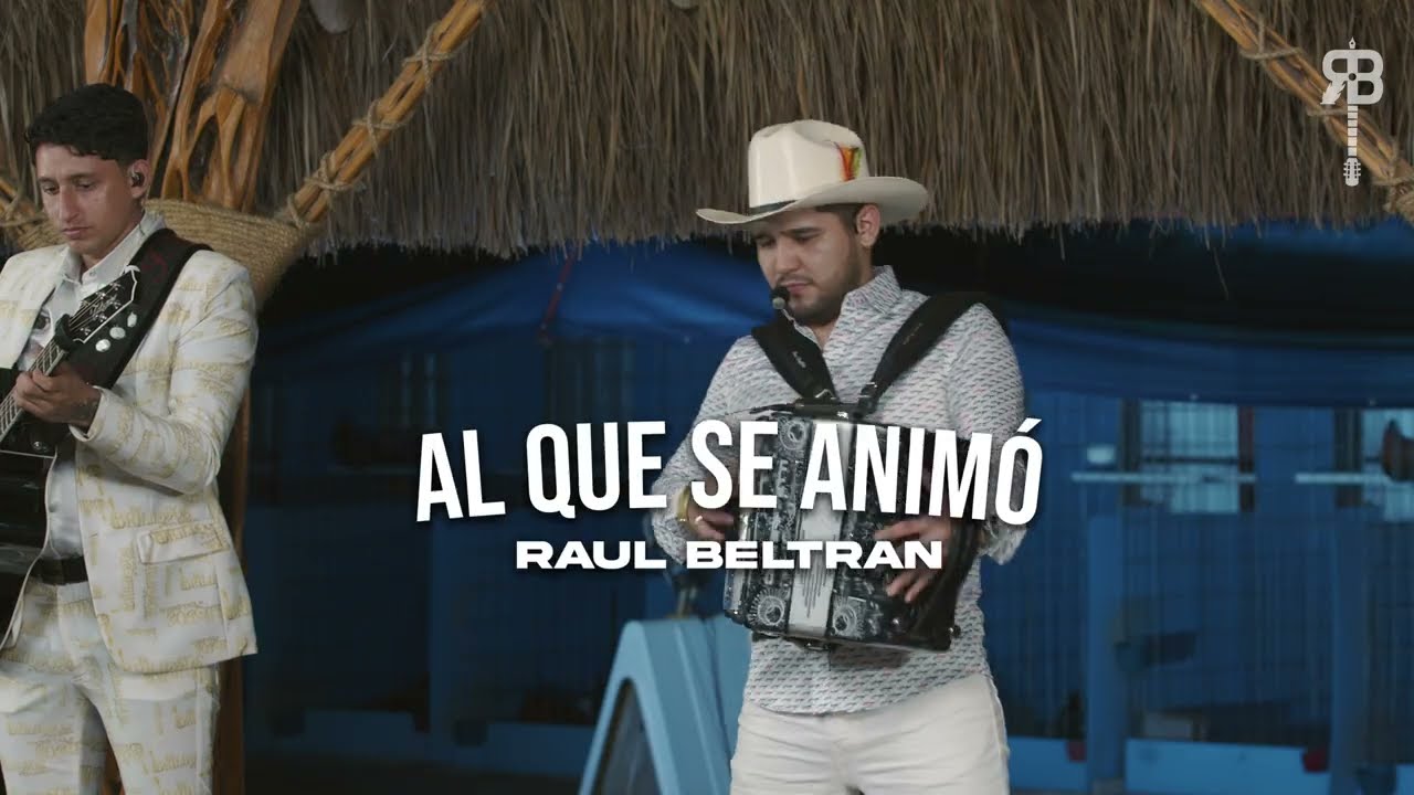 Al Que Se Animó - Raúl Beltrán 🎶