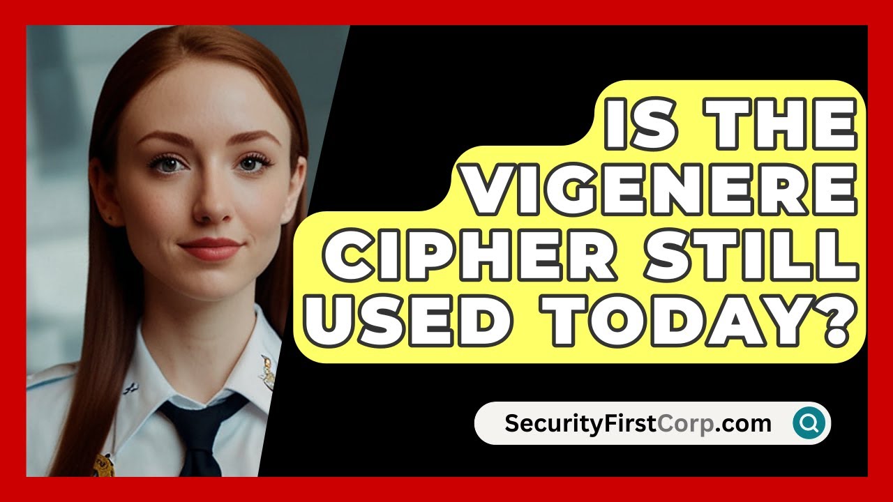Is the Vigenère Cipher Still in Use Today? 🔐