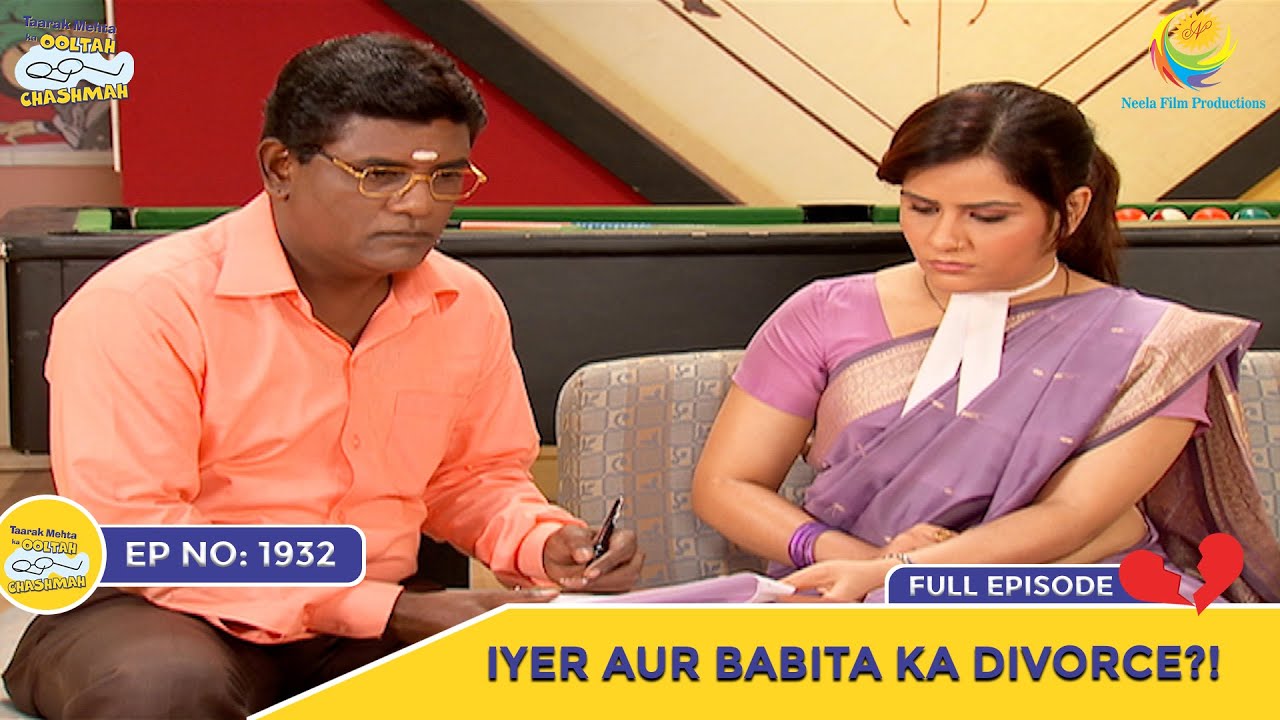 Ep 1932 Taarak Mehta Episode 1932: Iyer and Babita's Divorce Shock! ๐ฎ
