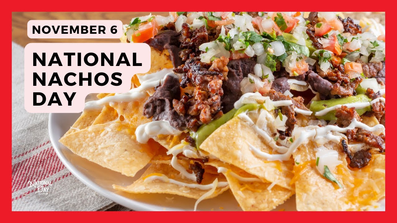 Celebrate National Nachos Day on November 6 ๐