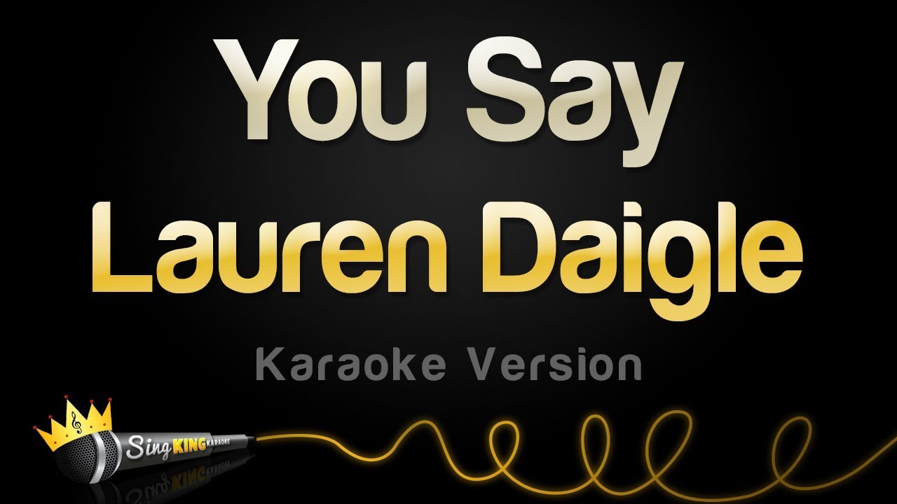 Lauren Daigle - You Say Karaoke 🎤