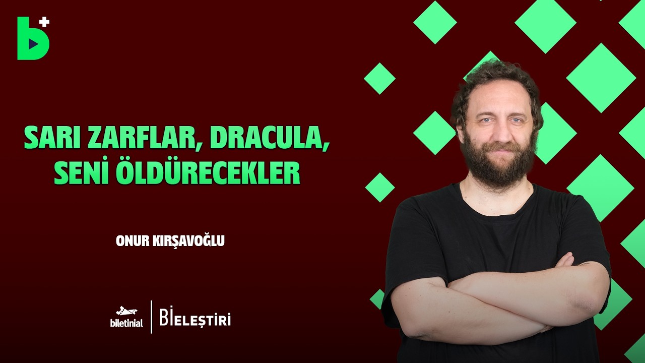 Vizyon Takvimi I Sarı Zarflar I Dracula I Seni Öldürecekler