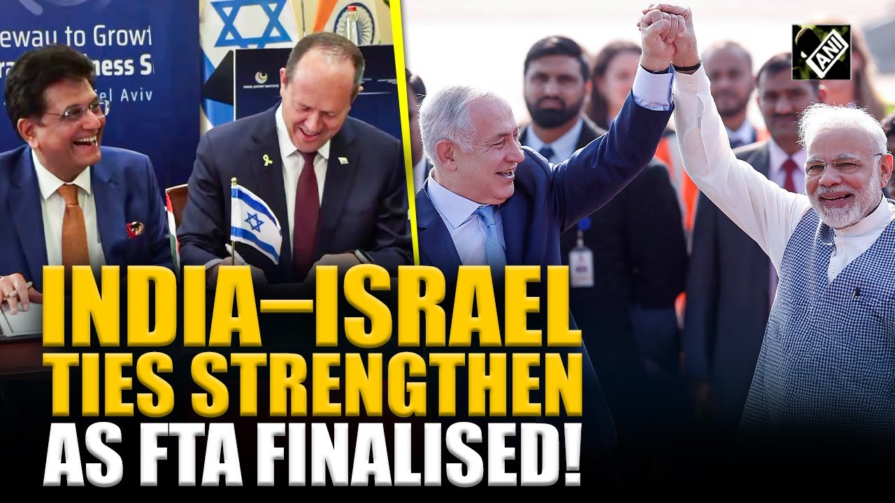 India and Israel Sign ToR for Free Trade Deal 🇮🇱