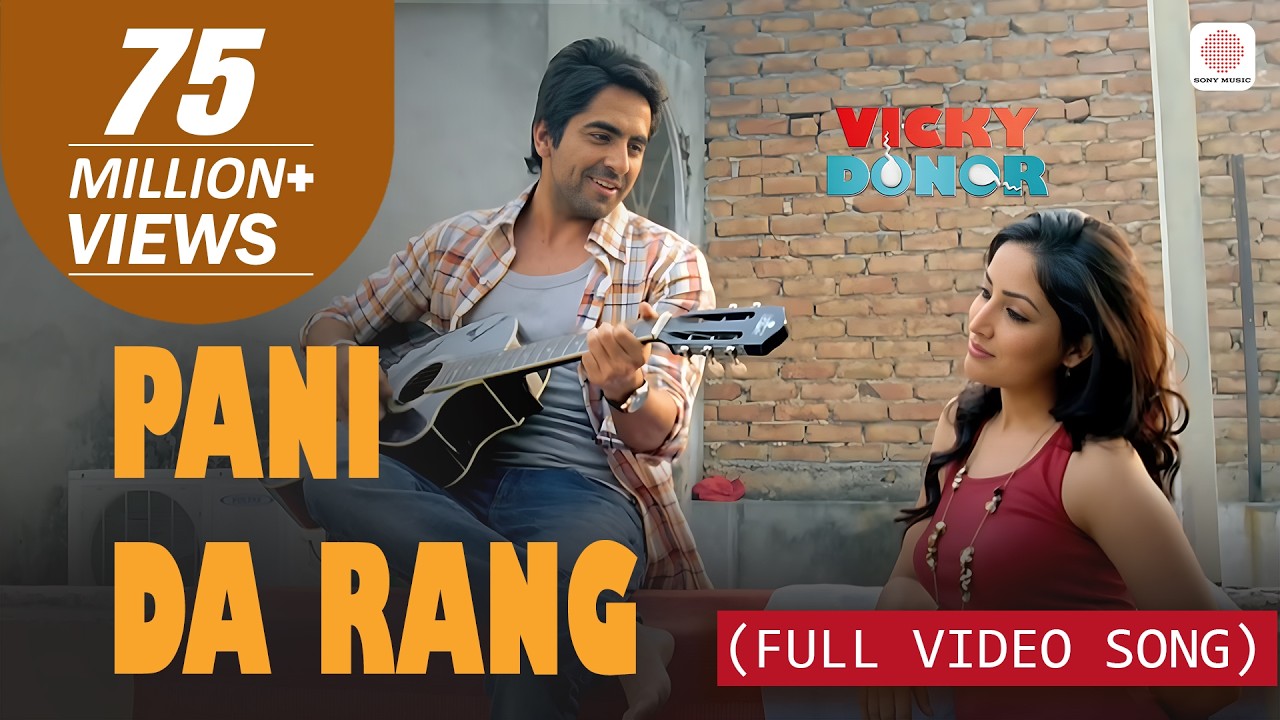 Pani Da Rang Full Song | Vicky Donor πΆ