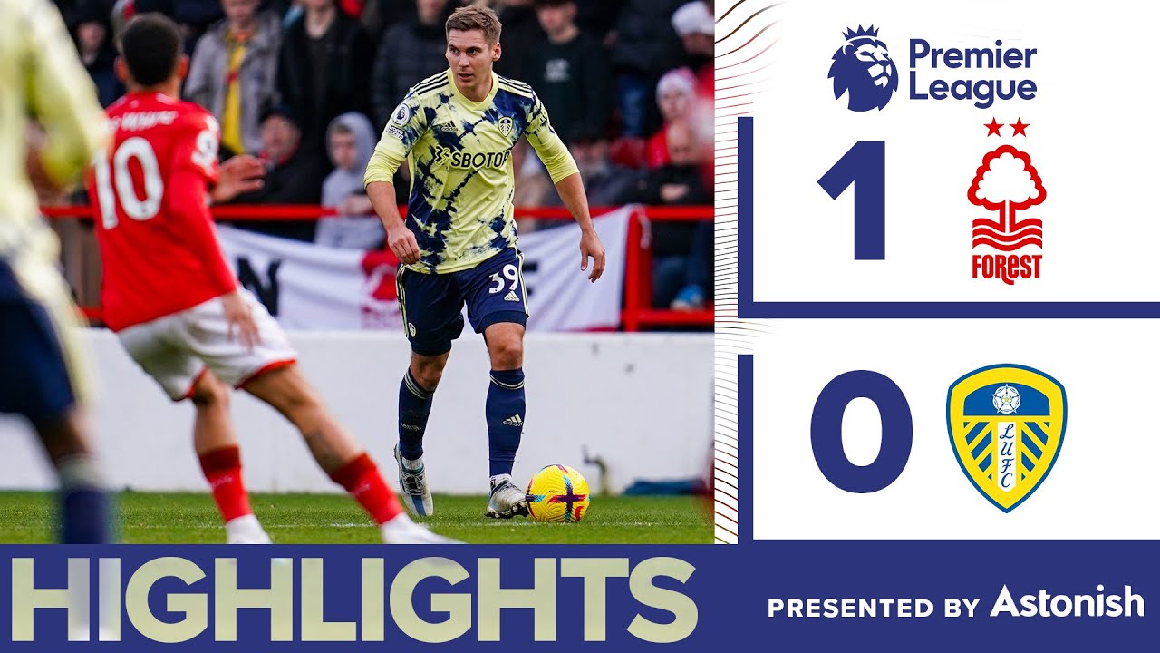 Nottingham Forest 1-0 Leeds United | Premier League Highlights