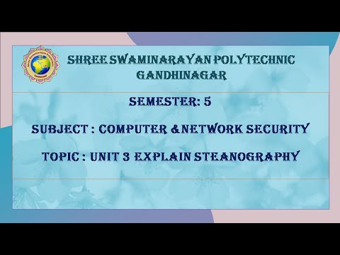 LECTURE 32 UNIT 3 EXPLAIN STEGANOGRAPHY