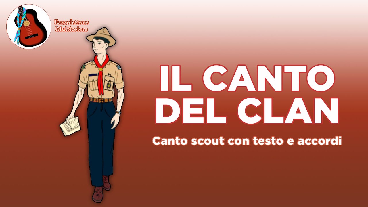 Il Canto del Clan: Canzone Scout con Testo e Accordi