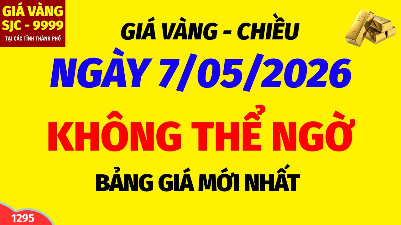Giá Vàng Hôm Nay 7/5/2026: Nhẫn 9999 & SJC 🟡