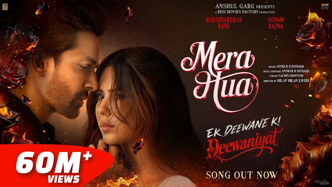 MERA HUA - A Passionate Love Story with Harshvardhan Rane & Sonam Bajwa 🎬