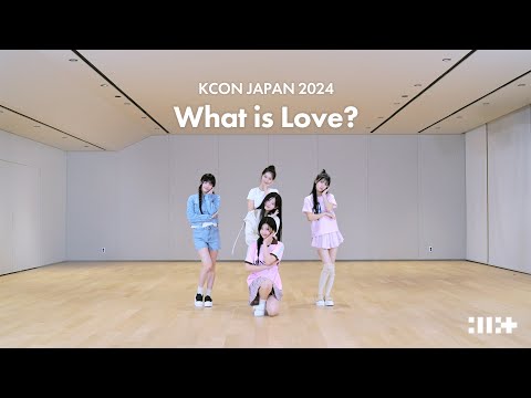 ILLIT (아일릿) KCON JAPAN 2024 ‘What is Love?’ Dance Practice (원곡: TWICE)