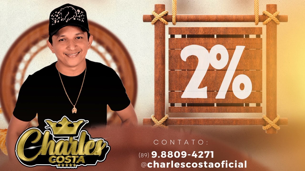 2% - Charles Costa 🎶