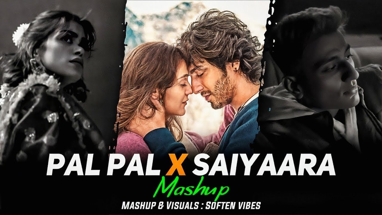 Pal Pal x Saiyaara Romantic Bollywood Mashup 🎶