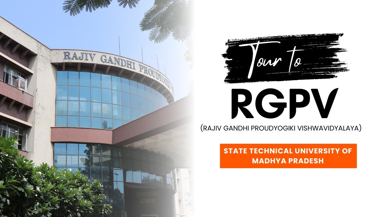 Tour of RGPV - The State Technical University of Madhya Pradesh