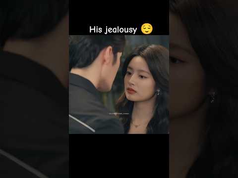 His Jealousy 🤭❤️ || Go Back Lover #cdrama #jealousy #shorts