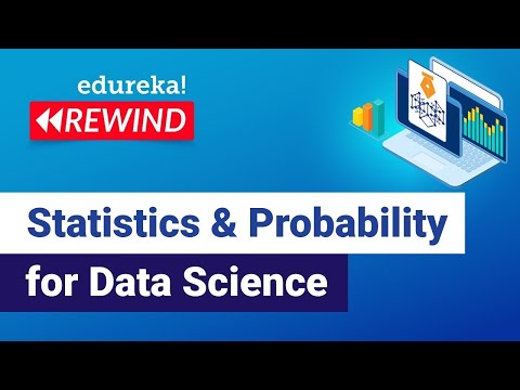 Statistics and Probability for Data Science | Data Science | Edureka | ML/DS Rewind - 1