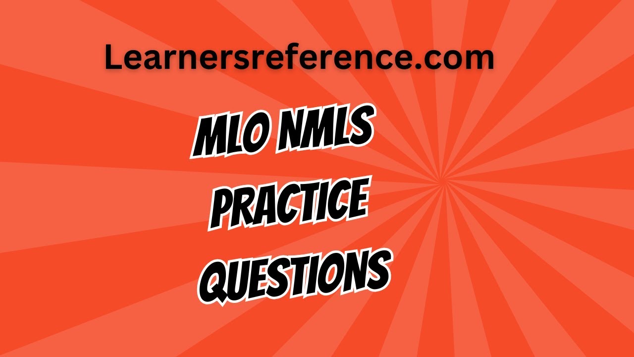 NMLS Practice Exam Questions for Loan Officers 📋