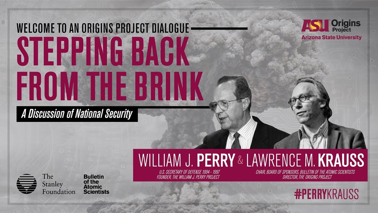 William J Perry & Lawrence Krauss: Origins Project Dialogue (Part 02)