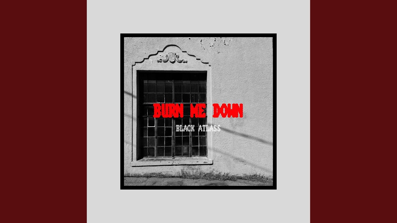 Burn Me Down