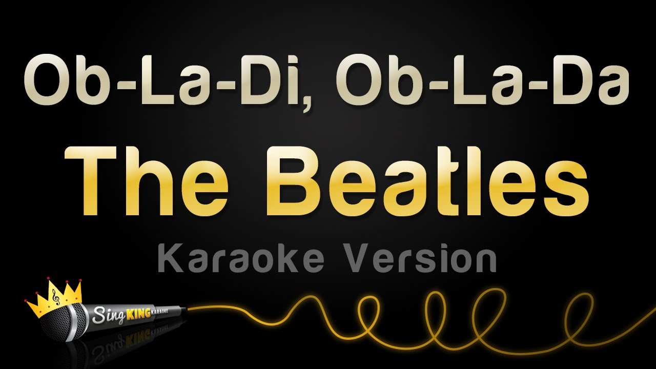 The Beatles - Ob-La-Di, Ob-La-Da Karaoke 🎤