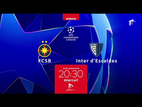 Antena 1 - UEFA Champions League - FCSB vs Inter d'Escaldes - Promo - July 2025