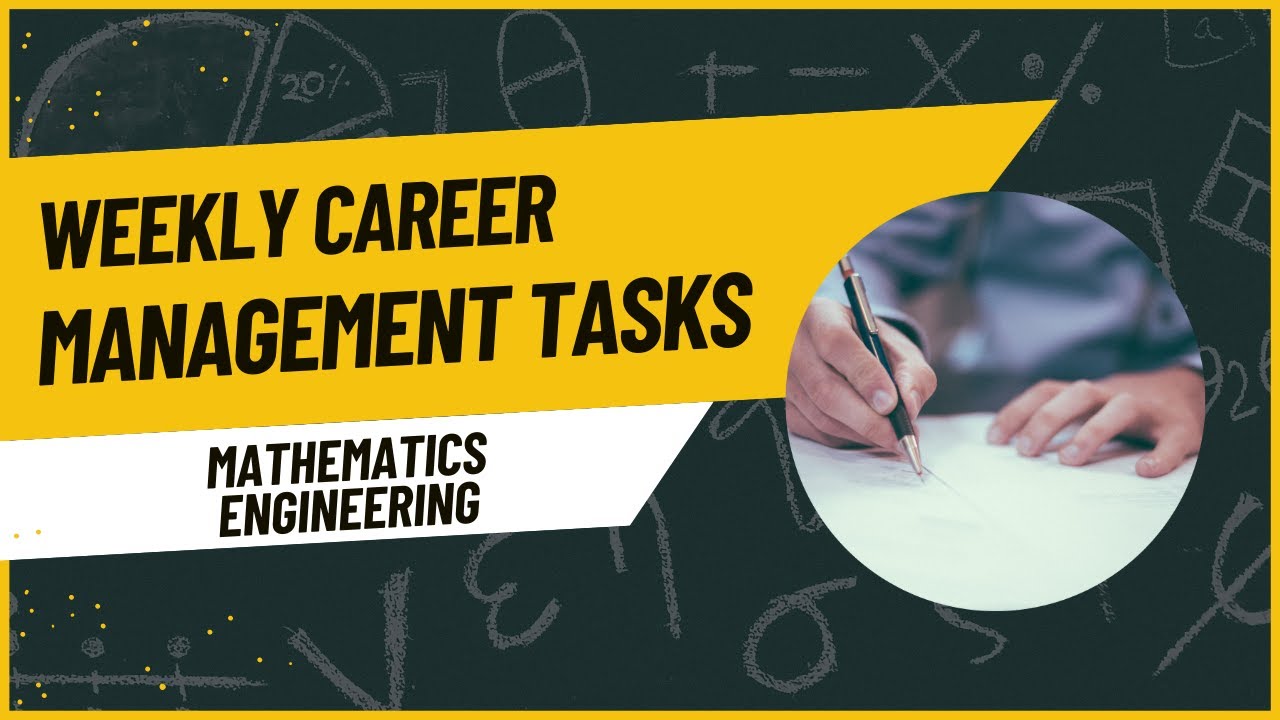 Weekly Career Management Tasks #2: Focus on Mathematics Engineering