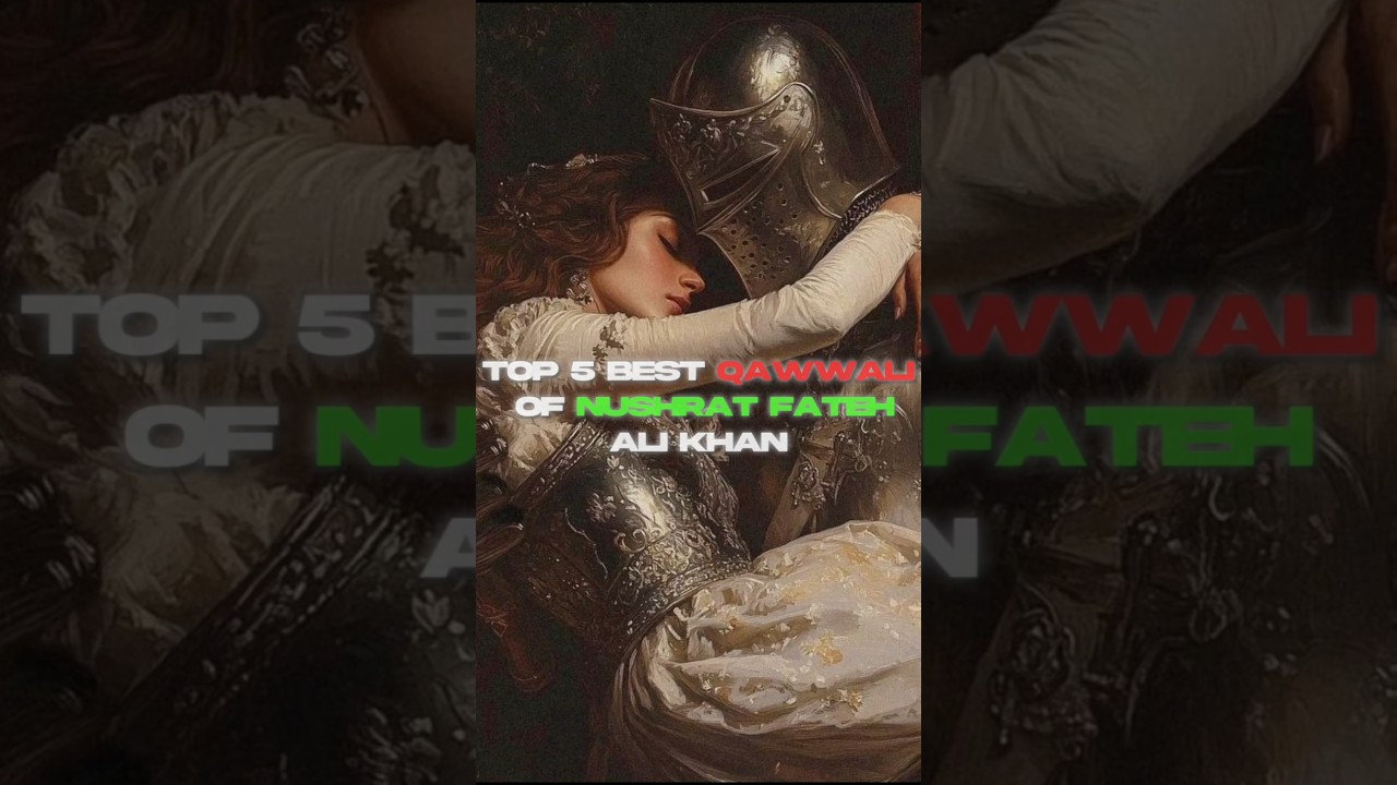 Top 5 Songs of Nushrat Fateh Ali Khan 🎶