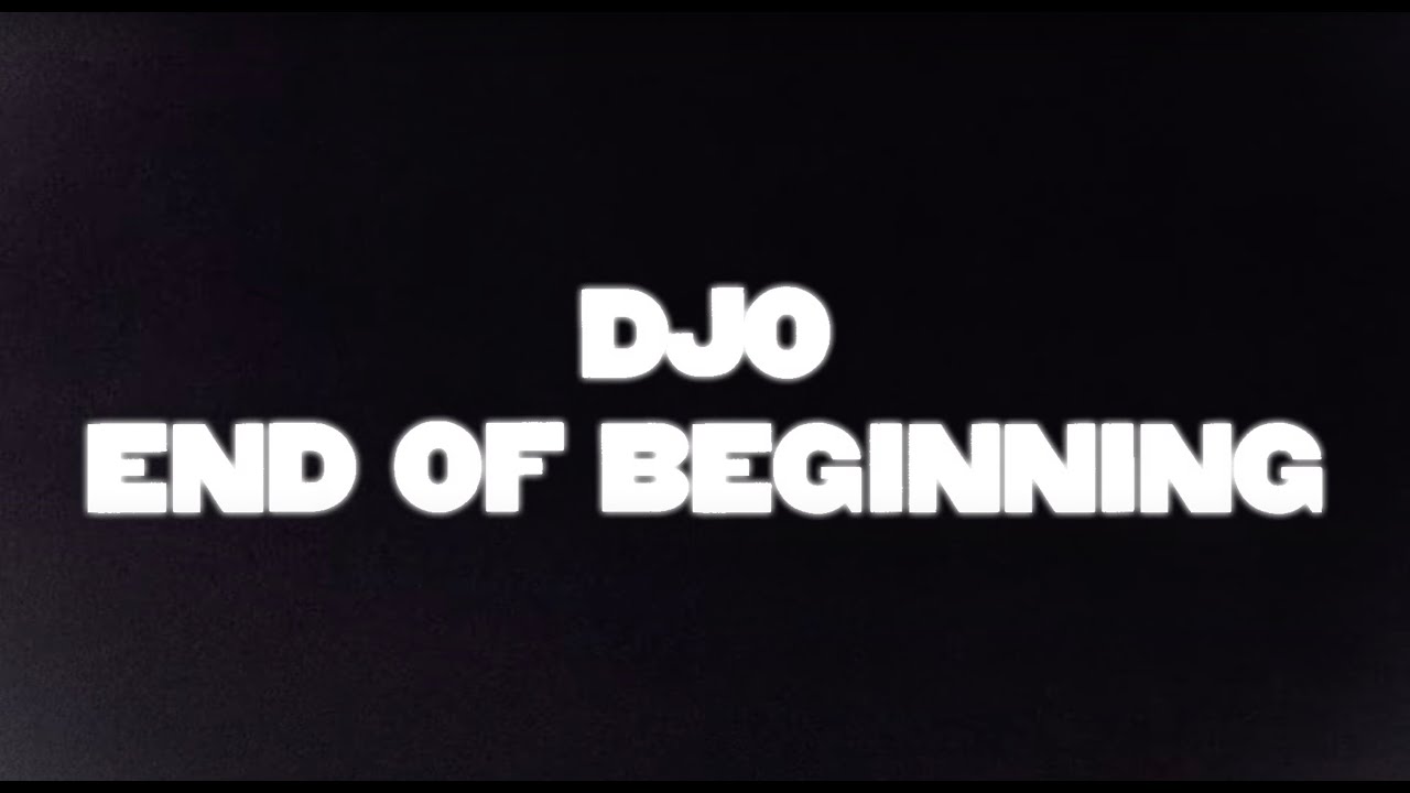 Djo - End of Beginning (Official Lyric Video) | New Album 'DECIDE' Out Now 🎶