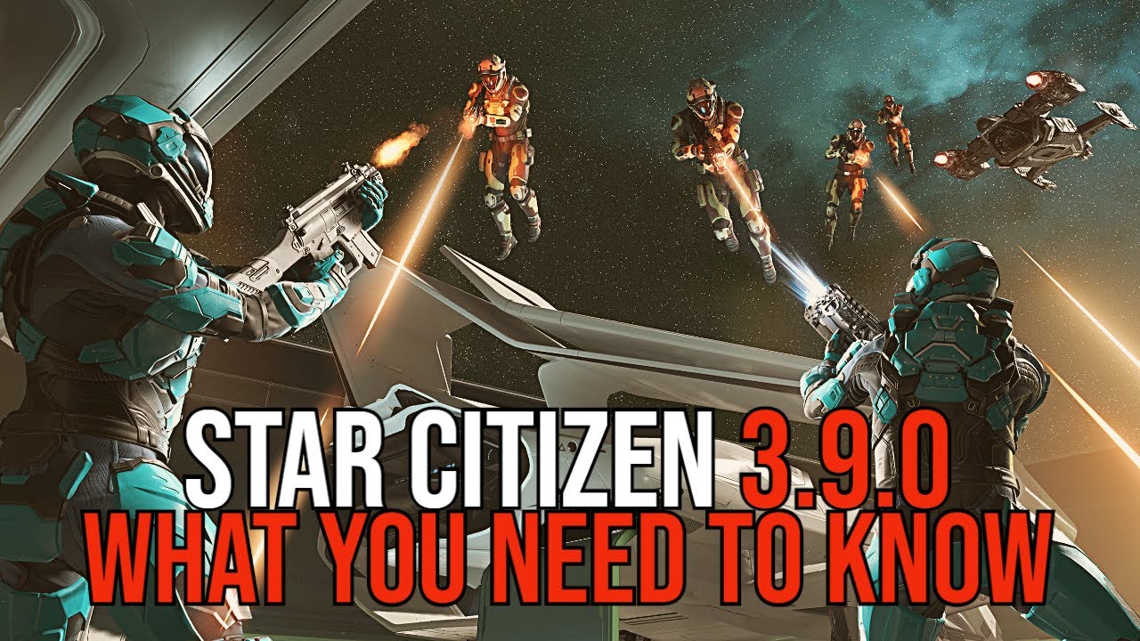 Star Citizen 3.9.0 - WHAT YOU NEED TO KNOW