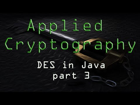 Applied Cryptography: DES in Java - Part 3