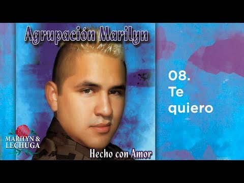 Agrupación Marilyn - Te Quiero (2008) ❤️