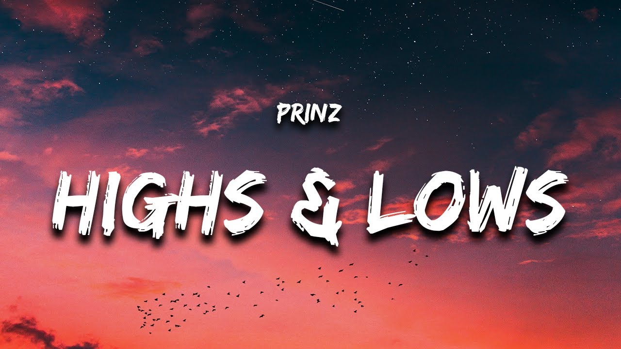 Prinz - Highs & Lows 🎶 | Full Lyrics & Meaning Explained