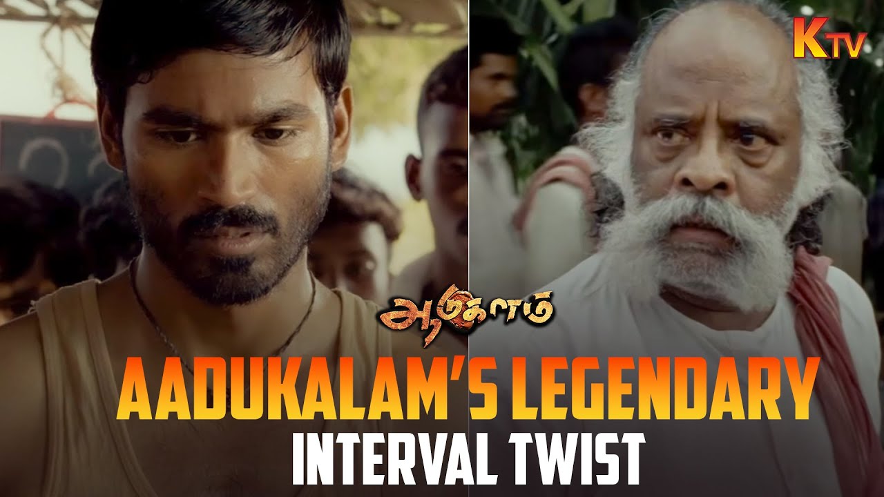 Aadukalam’s Key Interval Scene 🎬
