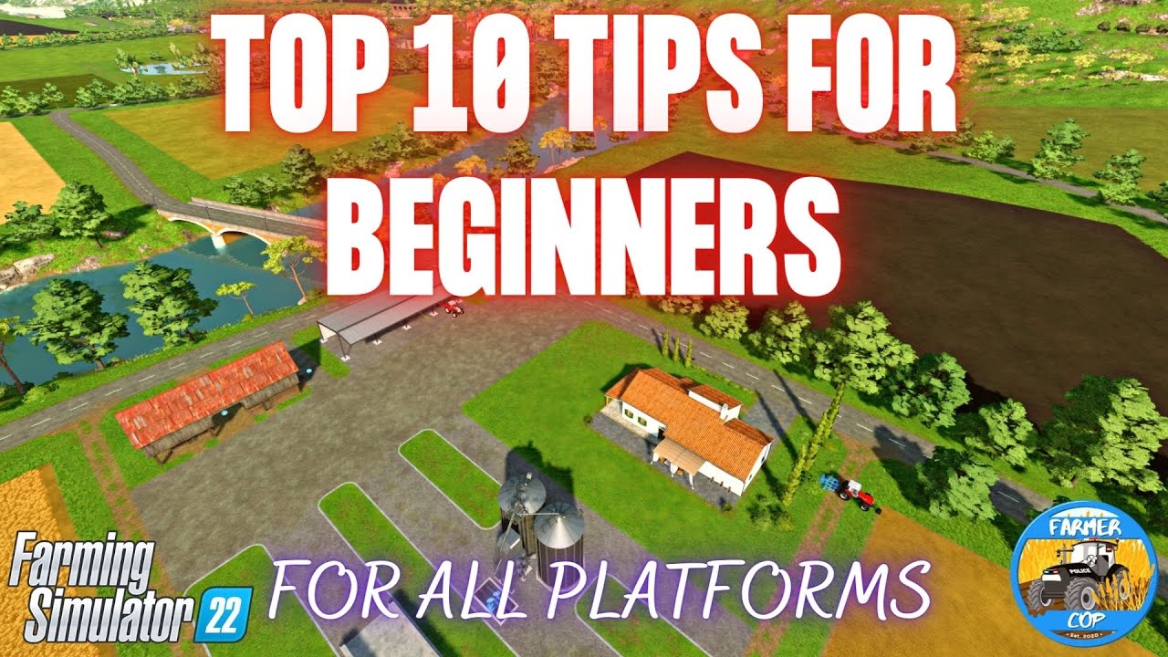 TOP 10 Top 10 Beginner Tips for Farming Simulator 22 🚜
