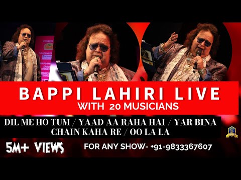 Bappi Lahiri Live I Dil Me Ho Tum I Yaad Aa Raha Hai I Tama Tama Loge I Oo La La I I am Disco Dancer