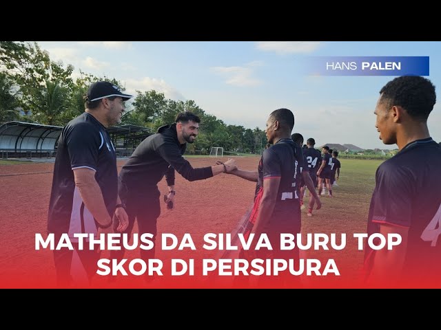 Matheus da Silva Buru Bersama Persipura, Siap Banjir Gol! ⚽